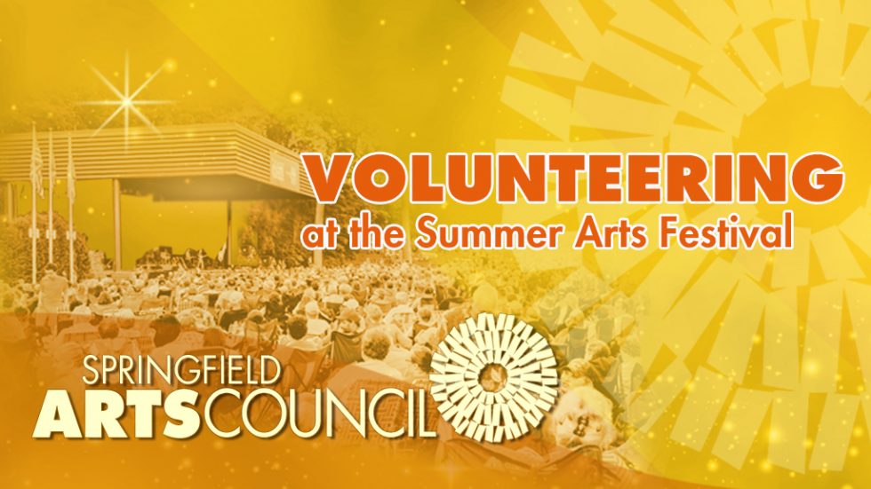 Be a Summer Arts Festival VOLUNTEER Springfield Arts Council